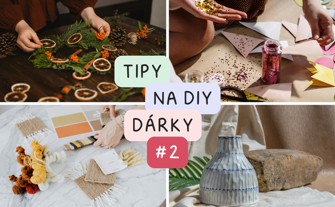 Tipy na ručně vyrobené dárky část 2